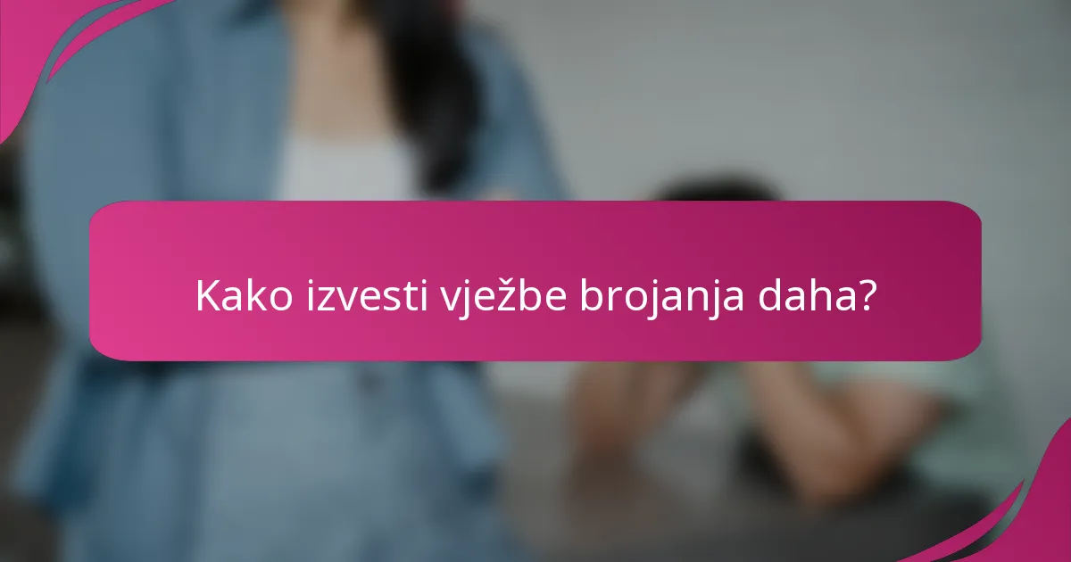 Kako izvesti vježbe brojanja daha?