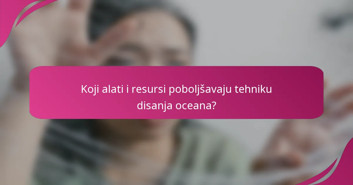 Koji alati i resursi poboljšavaju tehniku disanja oceana?